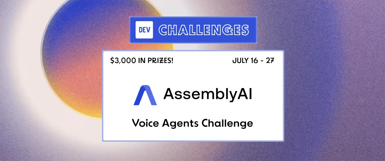 AssemblyAI Voice Agents Challenge