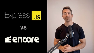 Encore.ts — 9x faster than Express.js (feature comparison and migration guide)