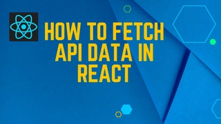 How To Fetch an API Data in React