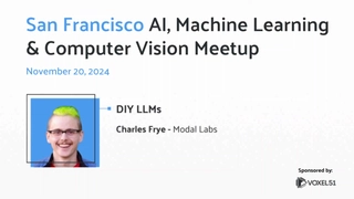 Computer Vision Meetup: Do It Yourself LLMs